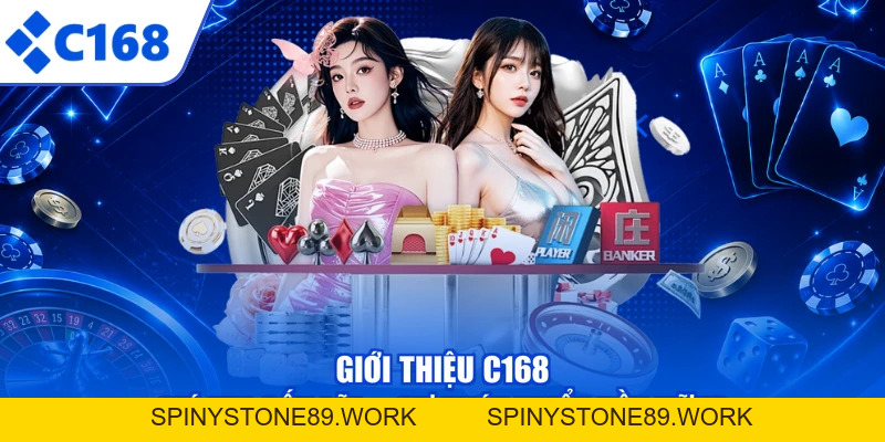 Giới Thiệu C168 - Nhà Cái Cá Cược Uy Tín, Đẳng Cấp Nhất