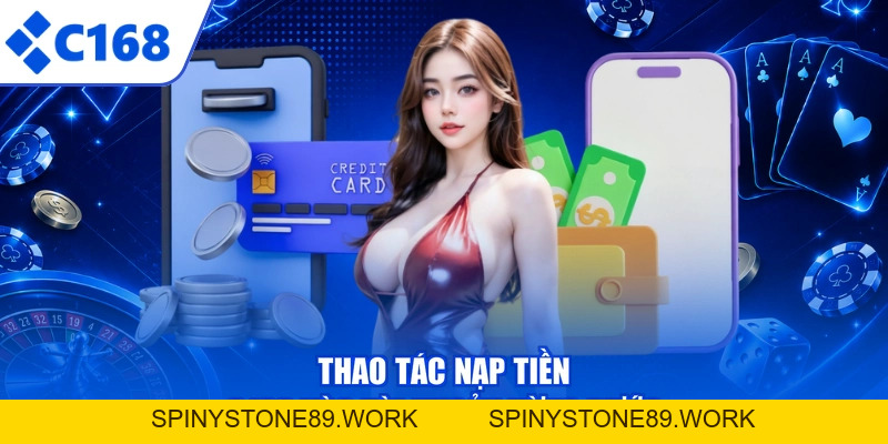 Nạp Tiền C168 - Hướng Dẫn Chi Tiết, Giao Dịch Siêu Tốc Độ