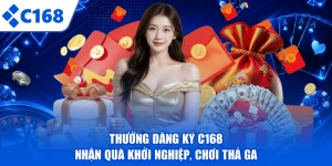 Khuyến Mãi C168 - Nhận Ngàn Ưu Đãi, Phần Thưởng Cực Khủng